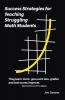 Success Strategies for Teaching Struggling Math Students