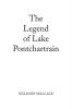 The Legend of Lake Pontchartrain