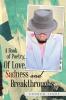 A Book of Poetry... of Love Sadness and Breakthroughs