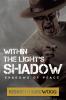 Within the Light���s SHADOW