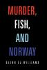 Murder Fish and Norway