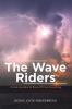 The Wave Riders