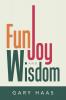 Fun Joy and Wisdom