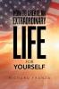 How to Create an Extraordinary Life for Yourself