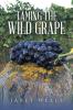 Taming the Wild Grape
