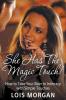 She Has the Magic Touch!: How to Take Your Man to Intimacy with Simple Touches
