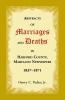 Abstracts of Marriages and Deaths in Harford County Maryland Newspapers 1837-1871