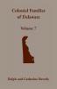 Colonial Families of Delaware Volume 7