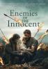 ENEMIES OF THE INNOCENT Life Truth and Meaning in a Dark Age