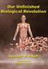 Our Unfinished Biological Revolution