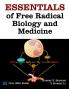 Essentials of Free Radical Biology and Medicine