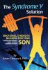 The Syndrome Y Solution: Emotional strength building for your underperforming unmotivated underachieving son