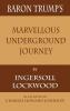 Baron Trump's Marvellous Underground Journey