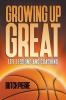 Growing Up Great: Life Lessons and Coaching
