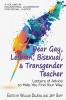 Dear Gay Lesbian Bisexual And Transgender Teacher