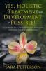 Yes Holistic Treatment and Development is Possible!