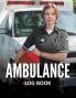 Ambulance Log Book