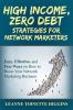 High Income Zero Debt Strategies for Network Marketers: Easy Effective and Free Ways on How to Boost Your Network Marketing Business