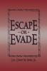 Escape or Evade
