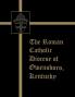 The Roman Catholic Diocese of Owensboro Kentucky