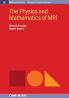 The Physics and Mathematics of MRI (IOP Concise Physics)