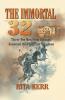 The Immortal 32: Thirty-Two Men From Gonzales Answered the Plea From the Alamo