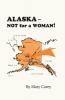 Alaska - Not for a Woman!