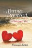 My Partner Is Depressed What Can I Do?
