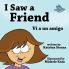 I Saw a Friend / Vi a un amigo (Xist Kids Bilingual Spanish English)
