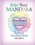 Kids Basic Mandala Coloring Book: Flower Mandalas Simple Mandalas Heart Mandalas