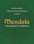 Mandala Coloring Book For Meditation: Mandala Spirituality Relaxation And Stress Relief Designs For Adults