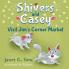 Shivers and Casey Visit Jim's Corner Market