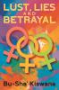 Lust Lies and Betrayal