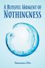 A Blissful Moment of Nothingness