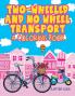 Two-Wheeled and No Wheel Transport (A Coloring Book)