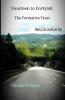 Fourteen to Fortyish: The Formative Years