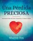 Una Perdida Preciosa