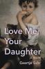 Love Me Your Daughter