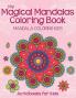 My Magical Mandalas Coloring Book: Mandala Coloring Kids