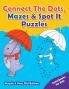 Connect The Dots Mazes & Spot It Puzzles - Puzzle 8 Year Old Edition