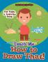 Teach Me How to Draw That! For Kids a Activity Book