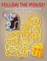 Follow the Mouse! Mazes for your Preschooler Activity Book