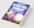 What Is the Big Bang Theory and Why Does It Matter? - Scientific Kid's Encyclopedia of Space - Cosmology for Kids - Children's Cosmology Books