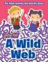 A Wild Web: The Maze Activity and Activity Book