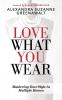 Love What You Wear