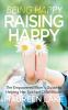Being Happy Raising Happy