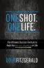 OneShot. OneLife.®