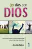 30 Días con Dios: Lecturas diarias que te fortalecerán y te acercarán al Padre