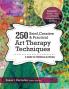 250 Brief Creative & Practical Art Therapy Techniques250 Brief Creative & Practical Art Therapy Techniques