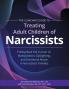 The Clinician's Guide to Treating Adult Children of Narcissists